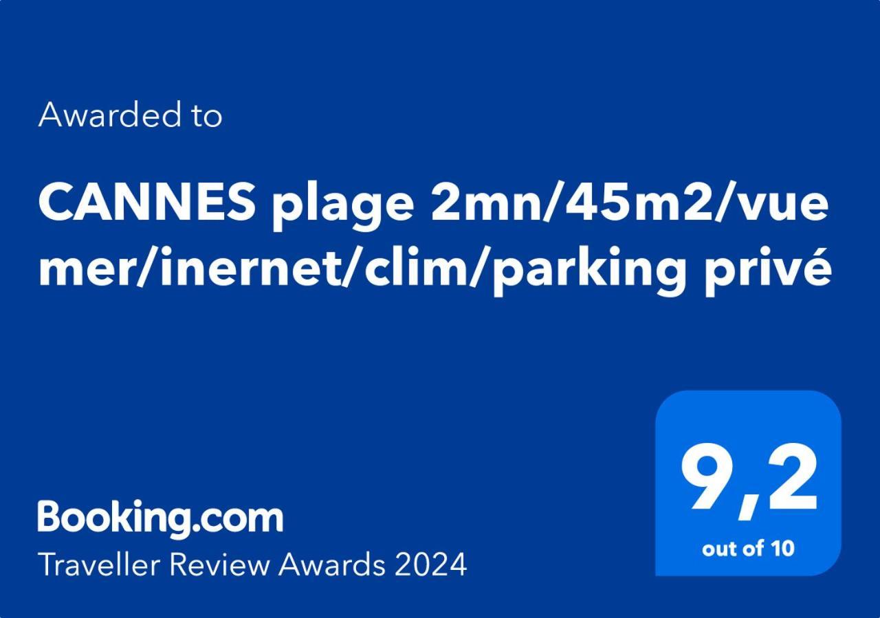 Cannes Plage 2Mn/45M2/Vue Mer/Inernet/Clim/Parking Prive 외부 사진